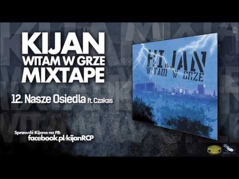 12. Kijan ft. Czakas - Nasze Osiedla