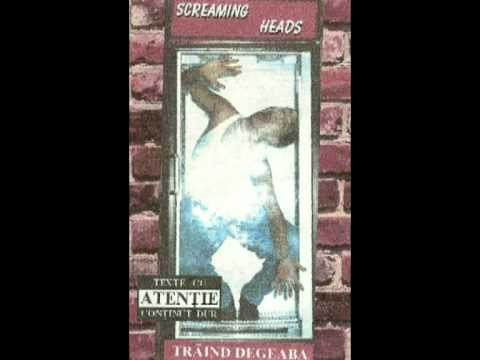 Screaming Heads - Psiho [Traind degeaba] (1996)