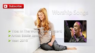 Eddie James - In The Word (Live Concert)