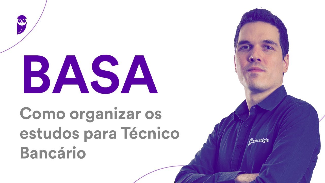 Concurso BASA: Como organizar os estudos para Técnico Bancário