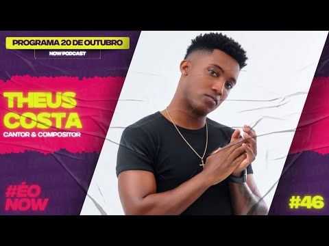 THEUS COSTA [CANTOR & COMPOSITOR] - NowPodcast #46
