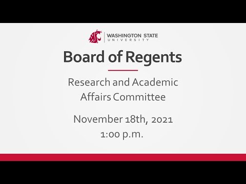 WSU Board of Regents | Research and Academic Affairs Committee | November 18th, 2021
