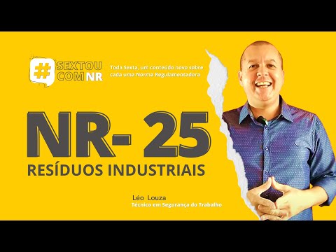 SextouComNR – Tudo sobre a NR-25: Resíduos industriais
