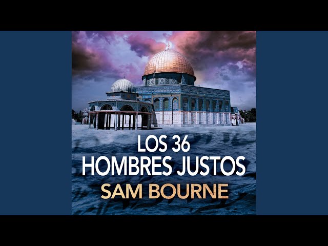 Vídeo relacionado con Los 36 Hombres Justos