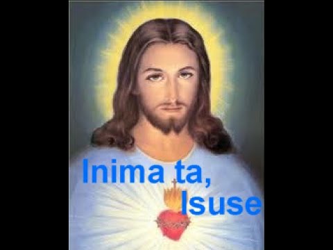 Inima ta, Isuse - Cântec în cinstea Inimii Preasfinte a lui Isus - Pr. Tiberiu Sirbu