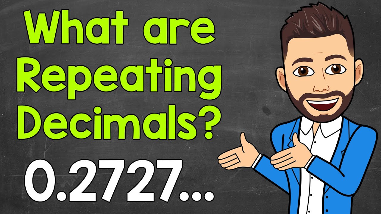 What are Repeating Decimals? | What Causes Repeating Decimals? | Math with Mr. J