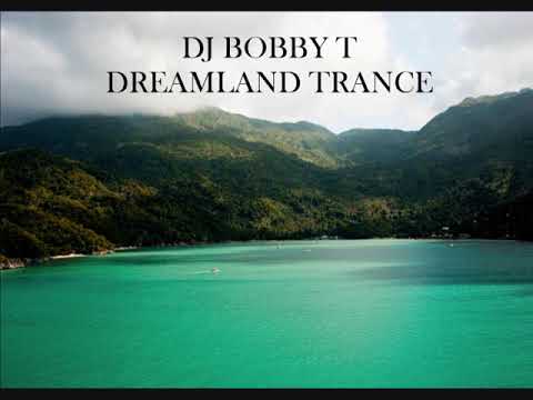 Dreamland Vocal and Uplifting Trance Mix 1 Hour DJ Bobby T