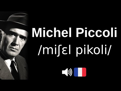 How to pronounce 'Michel Piccoli' (CORRECTLY!)