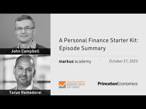 Thumbnail for A Personal Finance Starter Kit with J. Campbell & T. Ramadorai | Markus Academy | Summary of Ep. 152 by Markus Brunnermeier