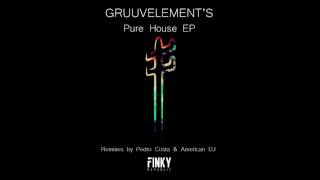 GruuvElement's - Pure House (Original Mix)