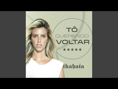 Tô Querendo Voltar - Thábata