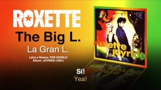 ROXETTE — “The Big L&quot; (Subtítulos Español - Inglés)