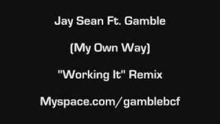 Jay Sean Ft. Gamble -&quot;Working It&quot; Remix