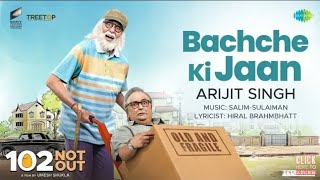 Bache ki jaan | 102 not out | Amitabh bachchan | Rishi kapoor | Arijit singh | S.D stãr.
