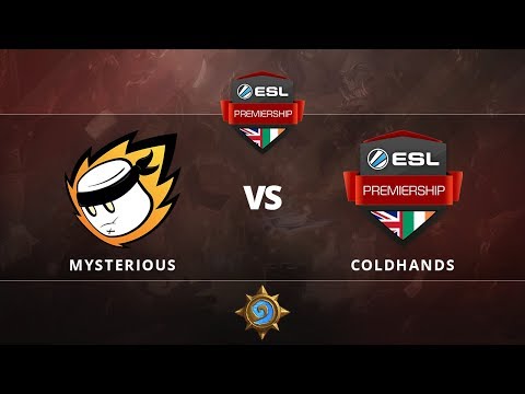 [Hearthstone] Mysterious vs Coldhands Group Stage Round 4 ESL Premiership Autumn Season 2017