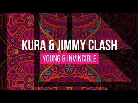 KURA & Jimmy Clash — Young & Invincible