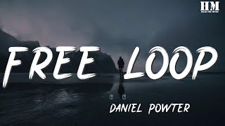 Daniel - Free Loop『Cause It&#39;s hard for me to lose in my life I&#39;ve found』【動態歌詞Lyrics】