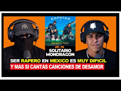 SOLITARIO MONDRAGON ep #76 | tuve que HUIR de mi CIUDAD por culpa de los CA...ELES y me VOLVI rapero
