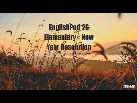 EnglishPod 26 Elementary - New Year Resolution