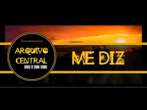 Me Diz - Banda Arquivo Central