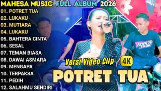 Download lagu POTRET TUA  - LUKAKU - MUTIARA - MAHESA MUSIC FULL ALBUM TERBARU 2026 mp3