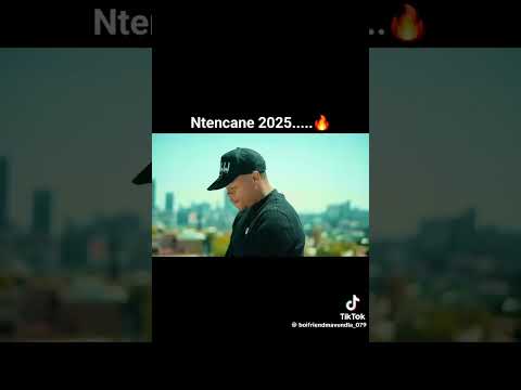 ntencane 2025