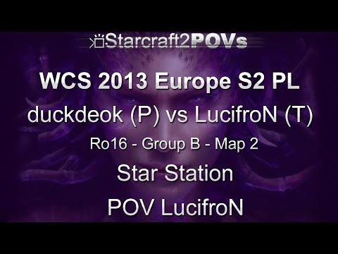SC2 HotS - WCS 2013 EU S2 PL - duckdeok vs LucifroN - Ro16 Group B - Map 2 - Star Station - LucifroN