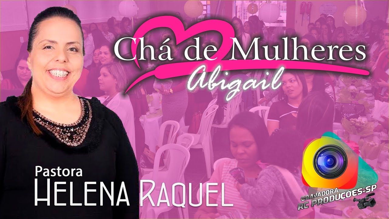 Pastora Helena Raquel Chá de Mulheres Abigail