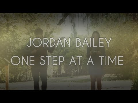 One Step At A Time - Jordan Bailey (Official Music Video) 