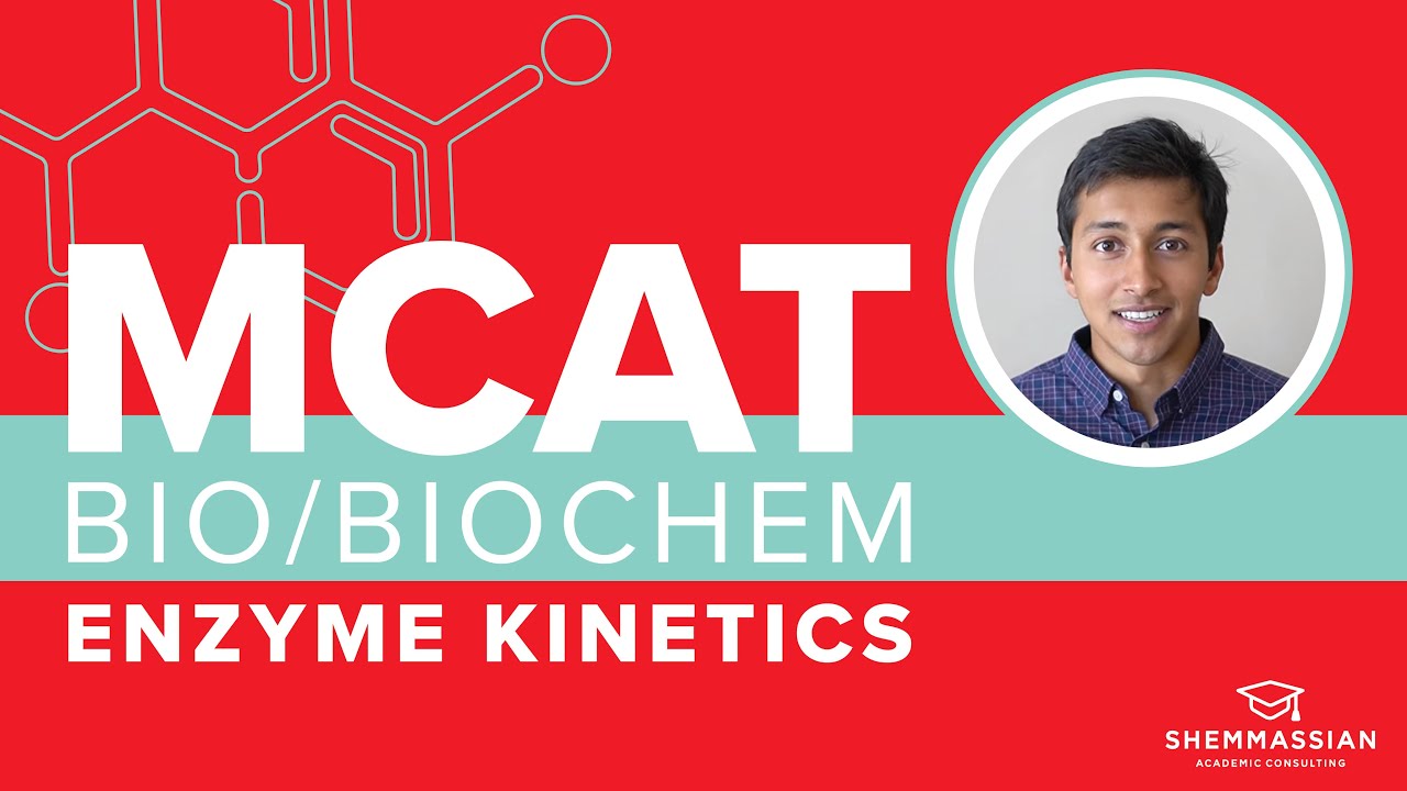 Enzyme Kinetics | MCAT Content Explained