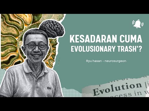 Dr ryu hasan Kesadaran Cuma 'Evolusionary Trash'⁉️