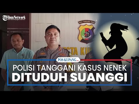 Kapolresta Kupang Kota Tanggani Kasus Nenek Dituduh Suanggi oleh Tetangganya