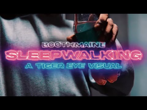 Boothmaine - "Sleep Walking" (Dir. Tiger Eye Visuals)
