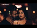 Ye Tune Kya Kiya ️ Antim Lofi Slowed Reverb Status Lyrics Whatsapp Status Romantic Love