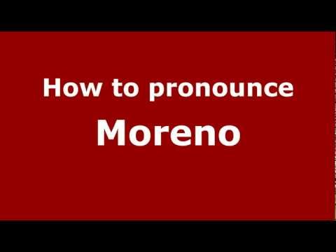 How to Pronounce Moreno - PronounceNames.com