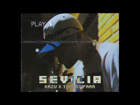Kazu & G Promode X @thomasparr173  - Sevicia (Video Oficial)