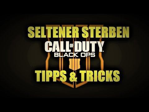 BO4: SELTENER STERBEN in BLACK OPS 4 | COD BO4 TIPPS & TRICKS! DEUTSCH