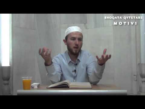 Njeriu është krijuar i dobët! - Hoxhë Qëndrim Jashari