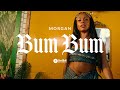 MORGAN Bum Bum Official Music Video