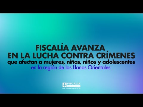 Fiscal Barbosa: Fiscalía avanza en lucha contra crímenes que afectan a mujeres, niños y adolescentes