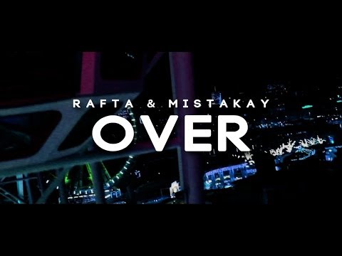 Rafta & MistaKay - Over [DNB Music Video]