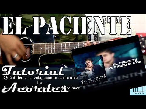 El Paciente - Alfredo Olivas