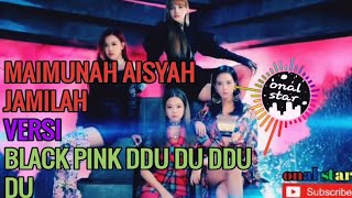 Download lagu DJ MAIMUNAH AISYAH JAMILAH VERSI BLACK PINK DDU-DU DDU-DU #REMIX #DJAISYAH #BLACKPINK #MUSIC #TIKTOK mp3
