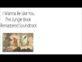 I Wanna Be Like You The Jungle Book Lyrics