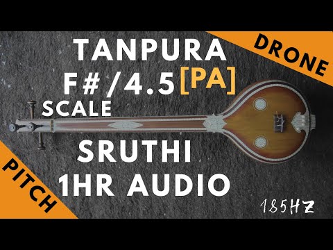 Tanpura Sruthi - Drone - F# Scale or 4.5 Kattai - Pa (Panchamam/ Pancham) - 185Hz
