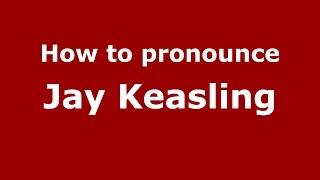 How to pronounce Jay Keasling