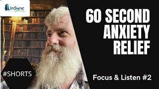 60 Second Anxiety Relief-Focus & Listen 2 #Shorts