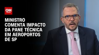 Vídeo: Ministro de Portos e Aeroportos explica retomada das operações após pane técnica em SP | LIVE CNN