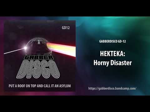 GabberDisco 12 - HekTeka - Horny Disaster