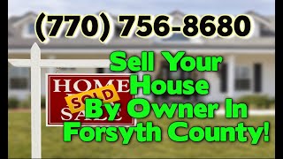 How To Sell Your House By Owner Without A Realtor In Forsyth County